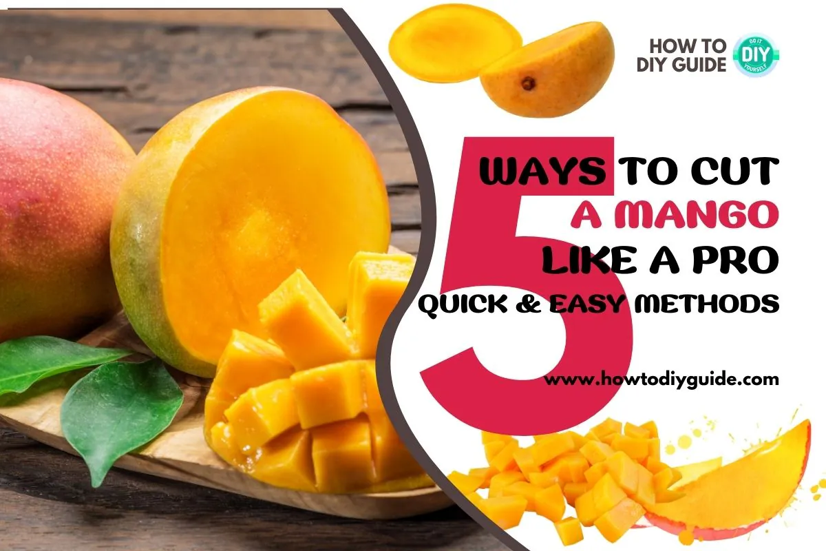 5 Essential Ways to Cut Mango Mastering How to Cut a Mango